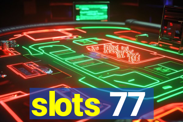 slots 77